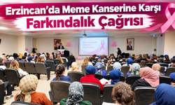 Erzincan’da Meme Kanserine Karşı Farkındalık Çağrısı:“Bir Muayene Bir Hayat Kurtarabilir”