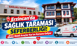 Erzincan’da Sağlık Taraması Seferberliği! Mobil Araçlar Kur’an Kursuna Geliyor