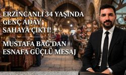 Erzincanlı 34 Yaşında Genç Aday Sahaya Çıktı! Mustafa Bağ’dan Esnafa Güçlü Mesaj