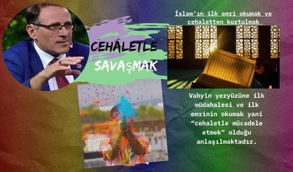 Cehaletle savaşmak nasıl yapılır? Kur'an'ı nasıl okumalıyız?