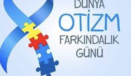 2 Nisan: Otizm Farkındalık Günü