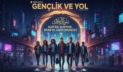 Kur’ân Soruyor: Nereye Gidiyorsunuz?