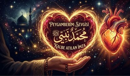 Peygamberim: Sevgisi Kalbe Atılan İmza