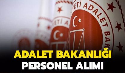 Adalet Bakanlığı 15 bin personel alacak? Peki ne zaman ve hangi branşlardan alacak?