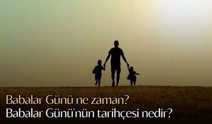 Babalar Günü Ne Zaman, Hangi Gün?