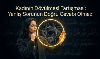 Kadının Dövülmesi Tartışması: Yanlış Sorunun Doğru Cevabı Olmaz!