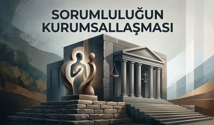 Sorumluluğun Kurumsallaşması