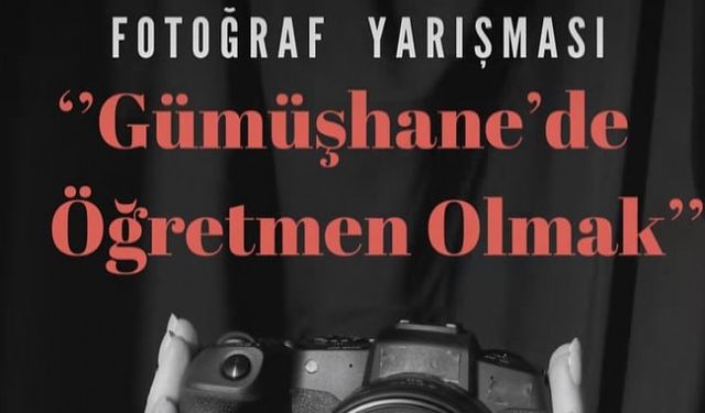 Öğretmenler gününe özel Gümüşhane Lisesi'nden fotoğraf yarışması!
