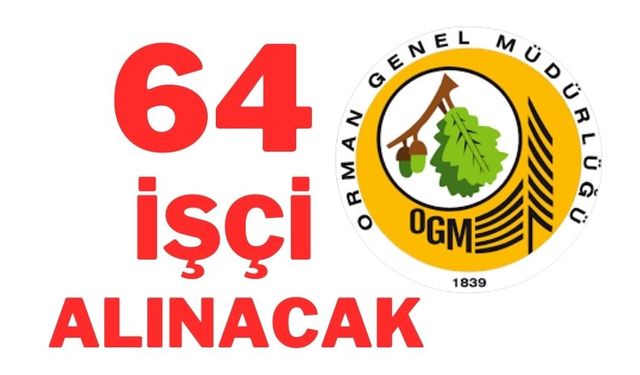 İŞKUR’dan duyuru! Orman Genel Müdürlüğü 64 işçi alacak