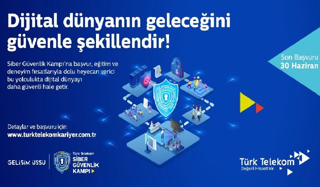 Türk Telekom Siber Güvenlik Kampı başvuruları açıldı