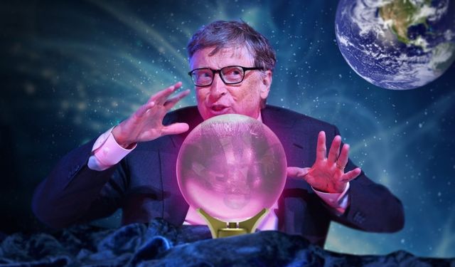 Bu kez kehanet Bill Gates'ten geldi