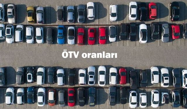 Otomotiv sektöründe ÖTV oranları arttı; yüzde 70 ile 220 arası vergi ödeniyor
