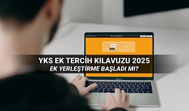 Üniversitelere ek tercih başladı. YKS ek tercih nasıl ve nereden yapılır, ücreti ne kadar?