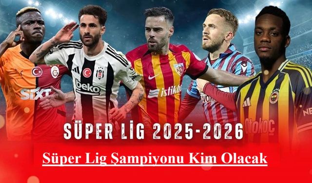 8 hafta sonra Süper Lig Şampiyonu tahmin edildi