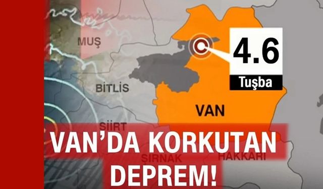 Van'da halkı korkutan deprem oldu uzmanlar açıklama yaptı