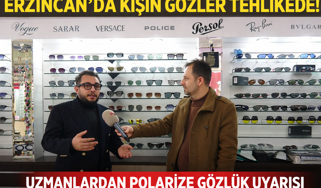 Erzincan’da kış güneşi tehlike saçıyor: Uzmanlar gözlük uyarısı yaptı