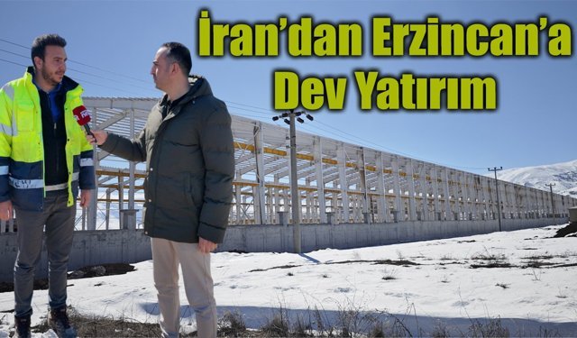 Erzincan’da Dev Fabrika Yükseliyor: Bin Kişi Çalıştırılacak