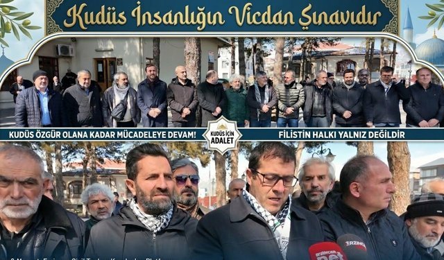 Erzincan’dan Kudüs için güçlü mesaj: “Kudüs insanlığın vicdan sınavıdır”