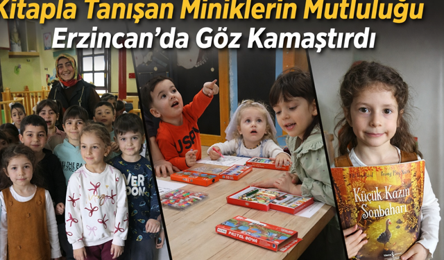 Minik kalpler kütüphanede buluştu: Erzincan’da yüzleri güldüren etkinlik