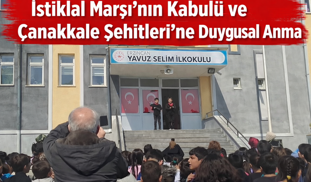 Minik yüreklerden büyük vefa: Erzincan’da İstiklal Marşı ve Çanakkale Şehitleri için anlamlı program