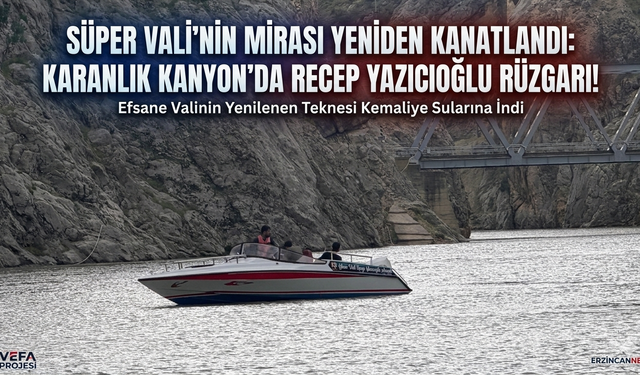 Süper Vali’nin Mirası Yeniden Kanatlandı: Karanlık Kanyon’da Recep Yazıcıoğlu Rüzgarı!