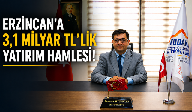 Erzincan’a 3,1 Milyar TL’lik Yatırım Hamlesi! KUDAKA’dan 2027 İçin Büyük Müjde