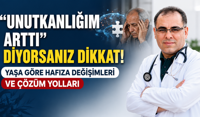 "Unutkanlığım Arttı" Diyorsanız Dikkat! Yaşa Göre Hafıza Değişimleri ve Çözüm Yolları