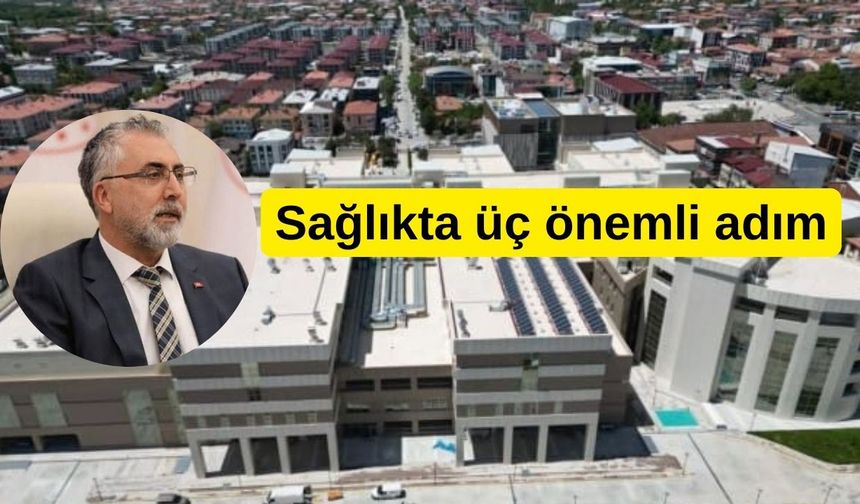 Erzincan’da sağlıkta önemli üç adım atılıyor