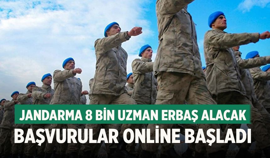 Jandarma 8 bin uzman erbaş alacak. Şartları ve nereden başvurulur?