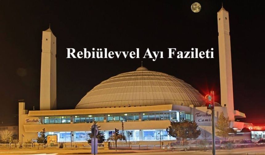 Yarın Rebiülevvel ayı başlıyor.