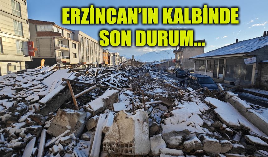 Erzincan kalbinde, yıkım çalışmalarında son durum