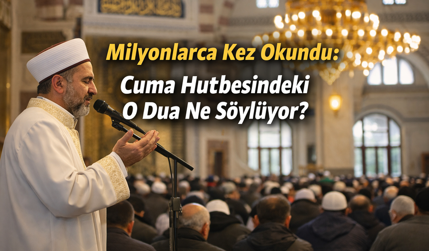 Erzincan’da her Cuma okunuyor, anlamı merak ediliyor: Hutbedeki o dua ne anlatıyor?