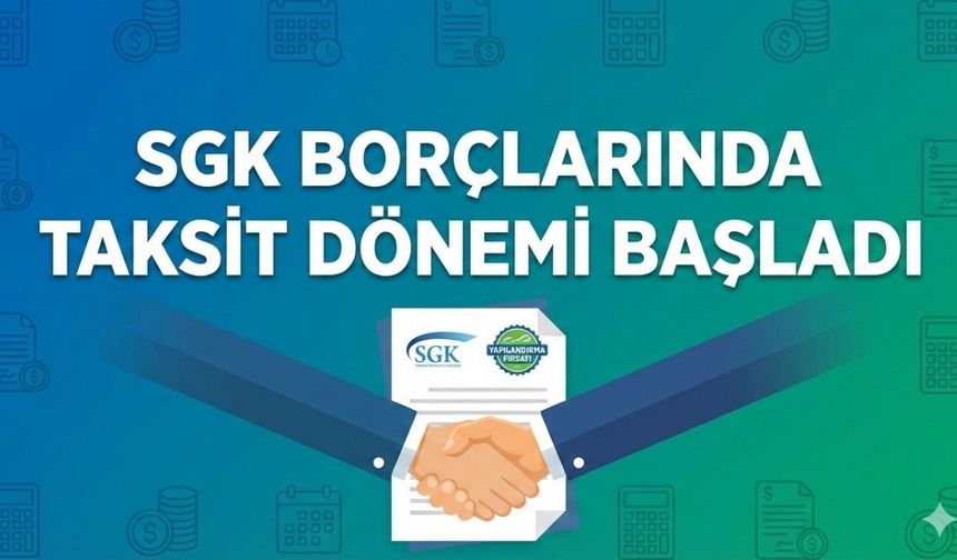 Borcu Olanların Dikkatine: SGK Borçlarında Taksit Dönemi Başladı!