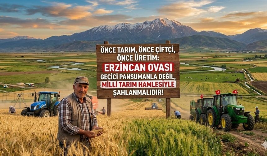 Erzincan ovası için kritik uyarı: Geçici önlemlerle tarım kurtulmaz!