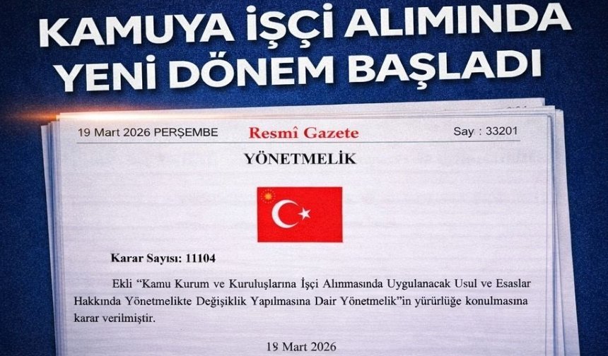 Kamuya İşçi Alımında Yeni Dönem: Kriterler Değişti