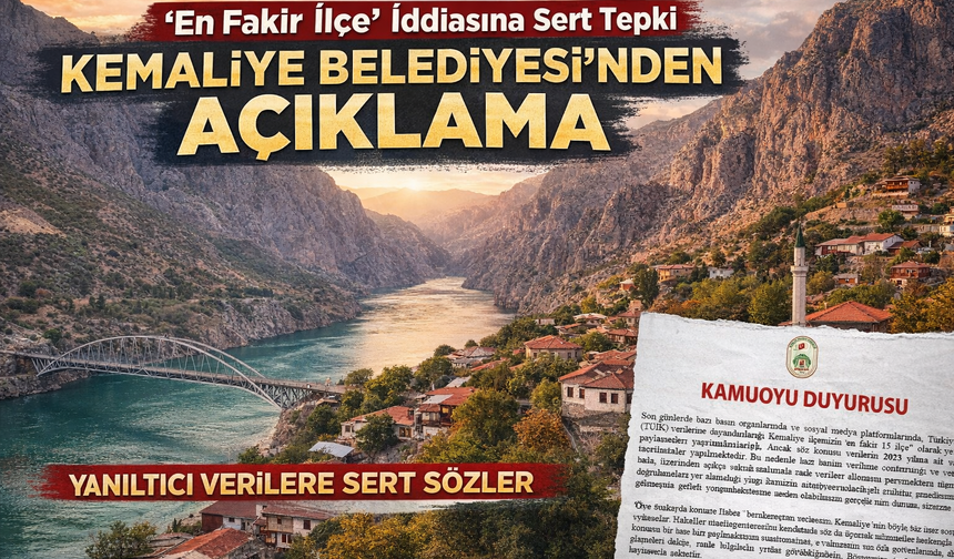 Kemaliye “En fakir ilçe” iddiasına sert yanıt