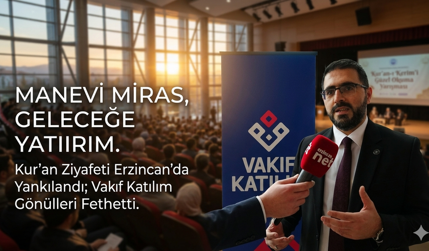 Erzincan’da bankacılığın ötesinde bir duruş: Vakıf Katılım’dan kültürel mirasa siper!