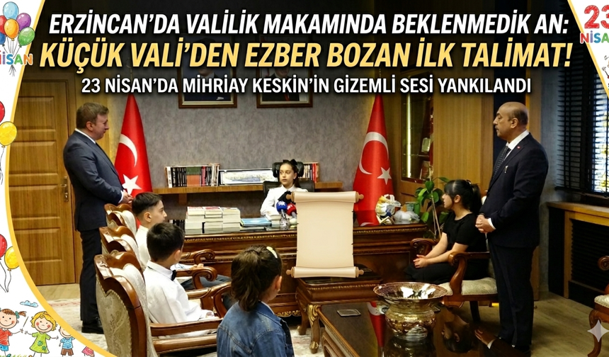 Erzincan'da Valilik Makamında Beklenmedik An: Küçük Vali'den Ezber Bozan İlk Talimat!