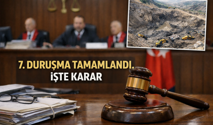 İliç Davasının 7. Duruşması Sona Erdi: İşte Karar