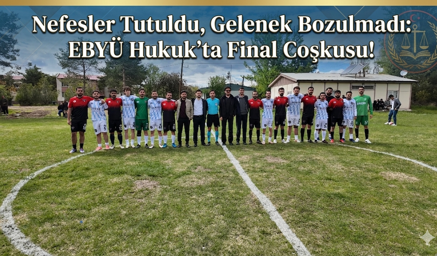 Erzincan Hukuk Fakültesinde Nefesler Tutuldu: Şampiyonluk Tek Golle Geldi!