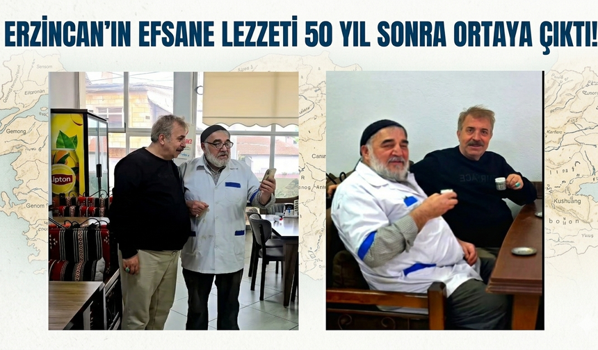 Erzincan’ın Efsane Lezzeti 50 Yıl Sonra Ortaya Çıktı!