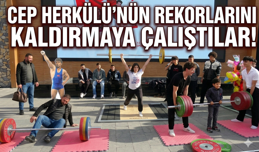 Erzincanlılar Dörtyol Meydanı’nda Naim Süleymanoğlu’nun Rekorlarını Denedi!