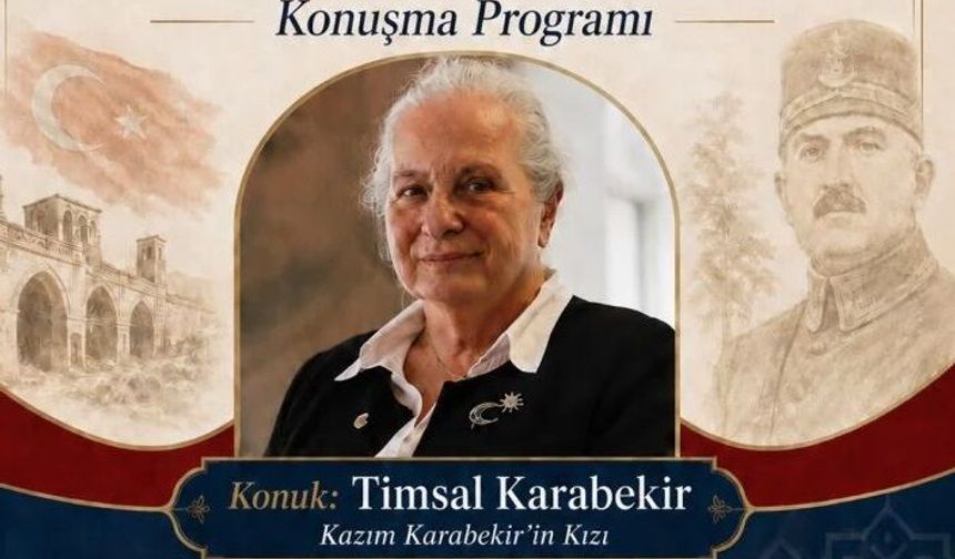 Kazım Karabekir’in Kızı Timsal Karabekir Erzincan’a Geliyor..