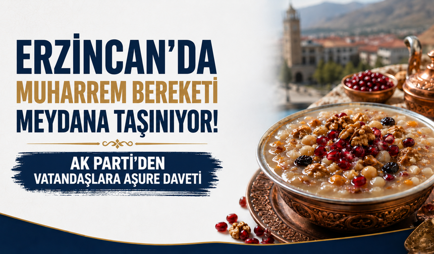 Erzincan'da Muharrem Bereketi Meydana Taşınıyor! AK Parti'den Vatandaşlara Aşure Daveti