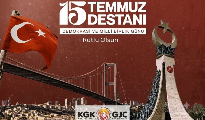 KGK’dan 15 Temmuz Demokrasi Ve Millî Birlik Günü Mesajı