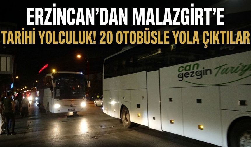 Erzincan’dan Malazgirt’e Tarihi Yolculuk! 20 Otobüsle Yola Çıktılar