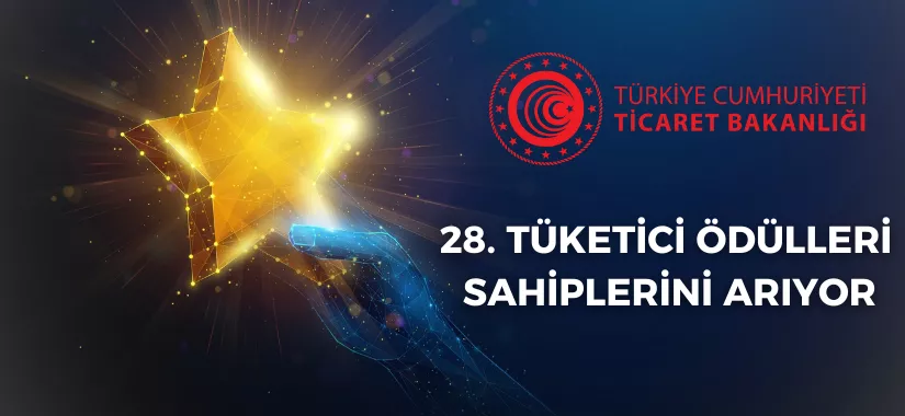 Ticaret Bakanlığı 6 dalda Tüketici ödülü verecek sahiplerini arıyor