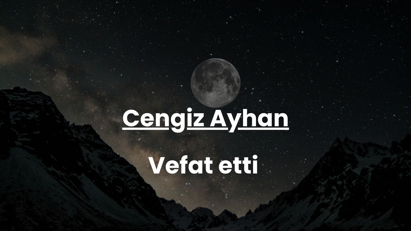 Cengiz Ayhan vefat etti