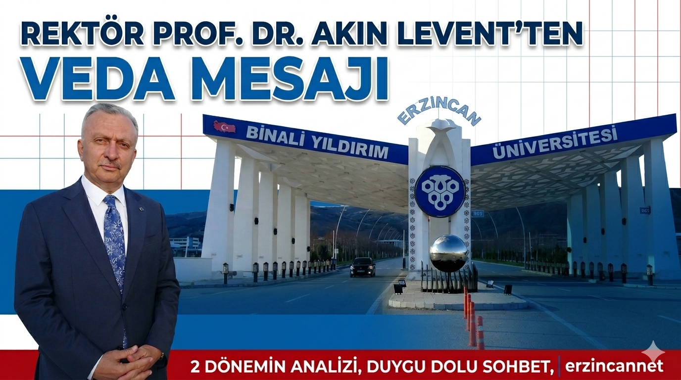 EBYÜ’de Bir Devir Kapanıyor: "Erzincan’dan Gitmiyorum, Erzincanlı Kalıyorum!"