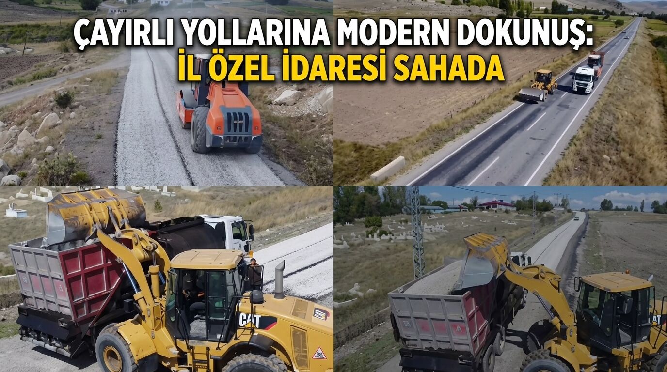 Çayırlı Yollarına Modern Dokunuş: İl Özel İdaresi Sahada